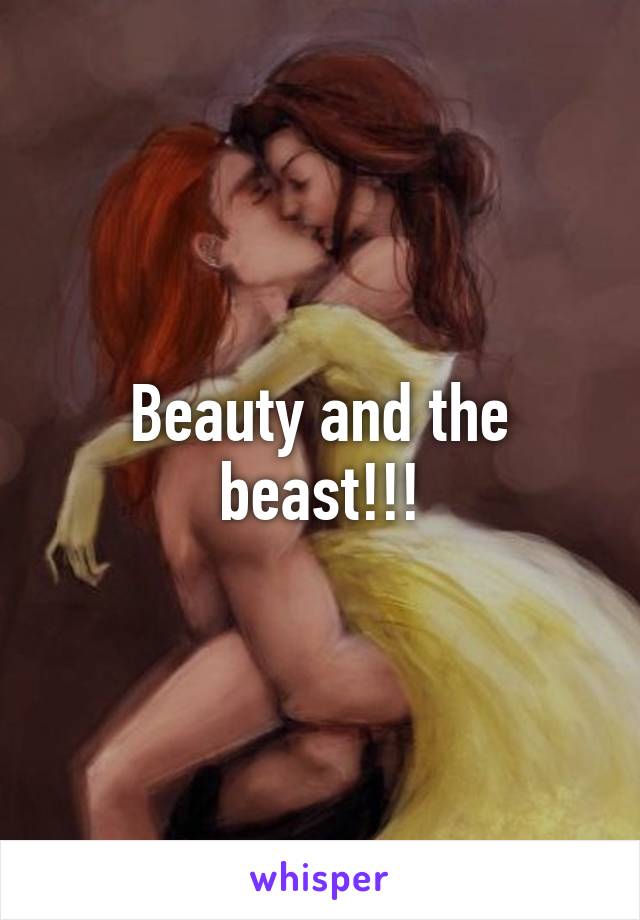 Beauty and the beast!!!