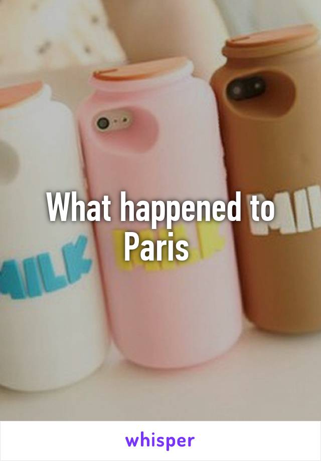 What happened to Paris 