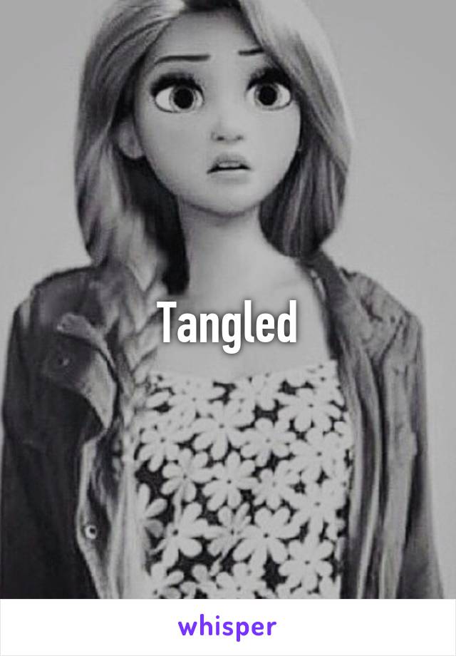 Tangled