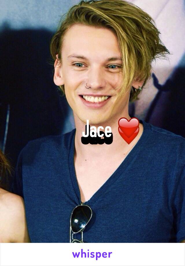 Jace ❤️