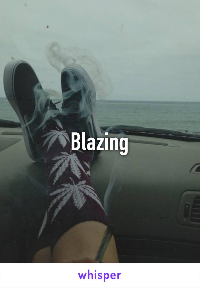 Blazing