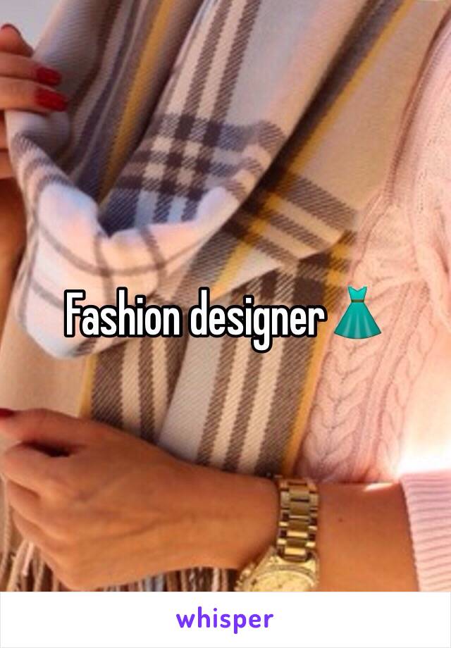 Fashion designer👗