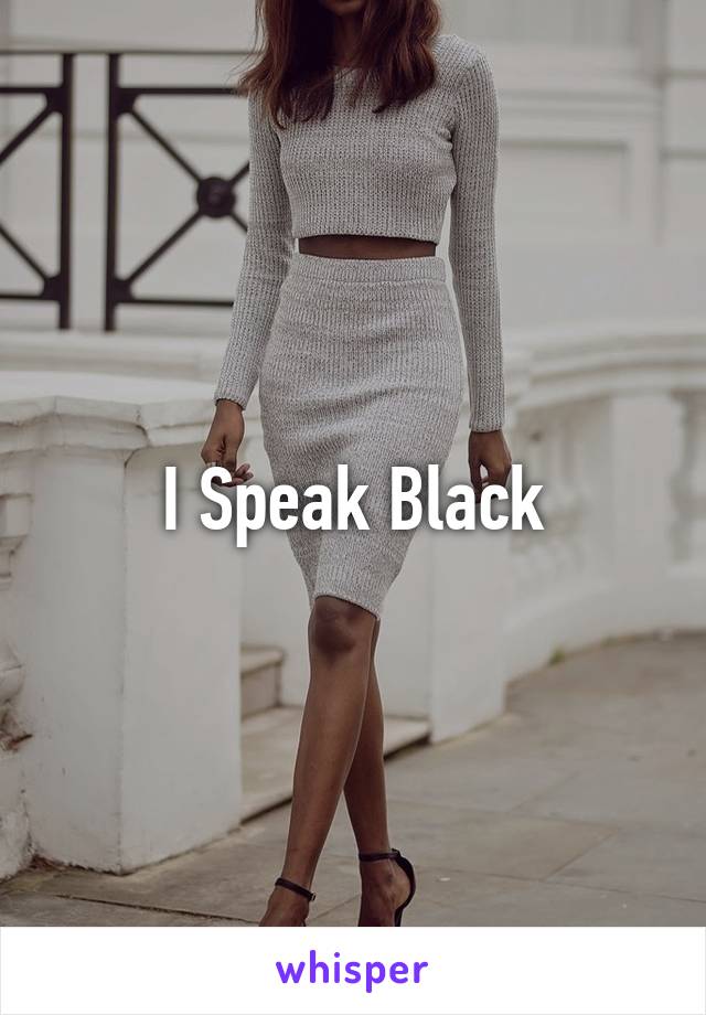 I Speak Black