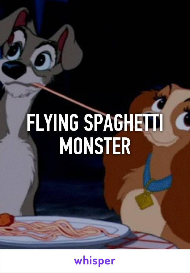 FLYING SPAGHETTI MONSTER