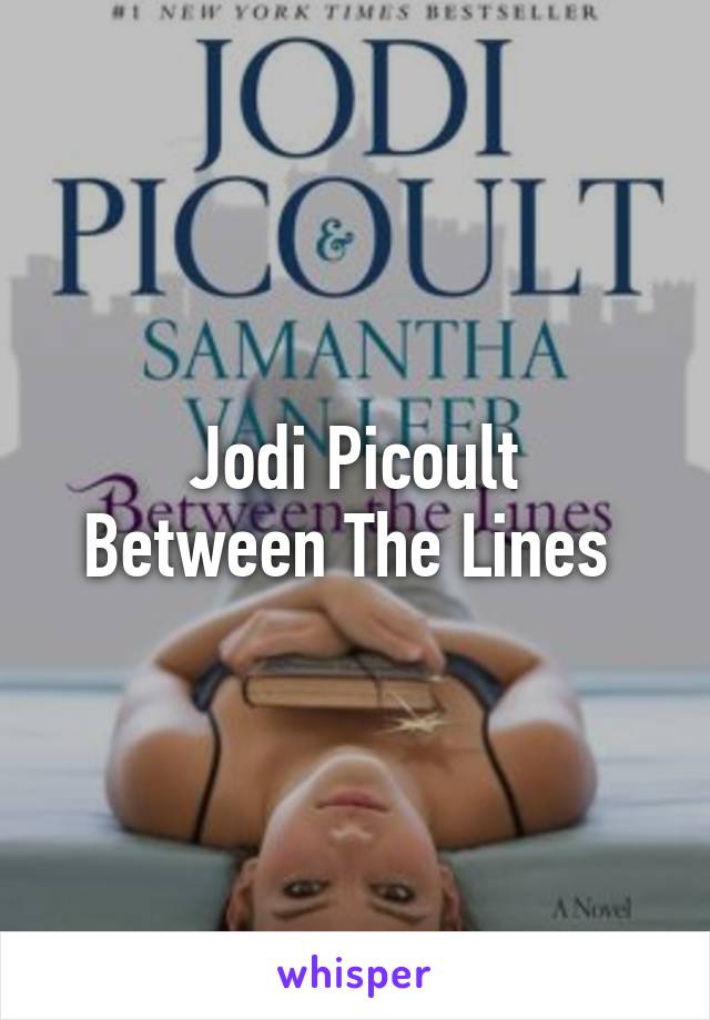 Jodi Picoult
Between The Lines 