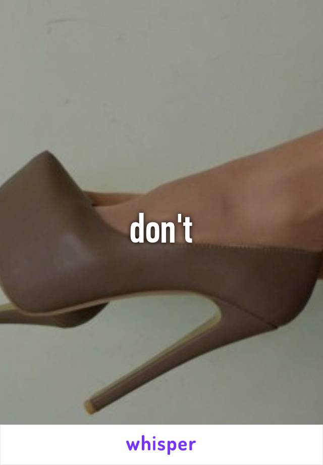 don't