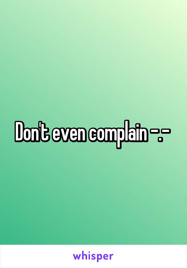 Don't even complain -.- 