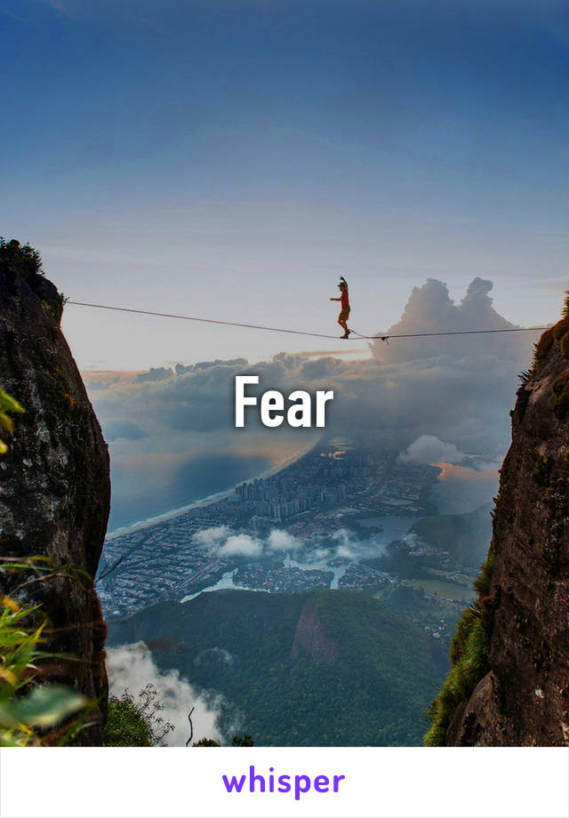 Fear