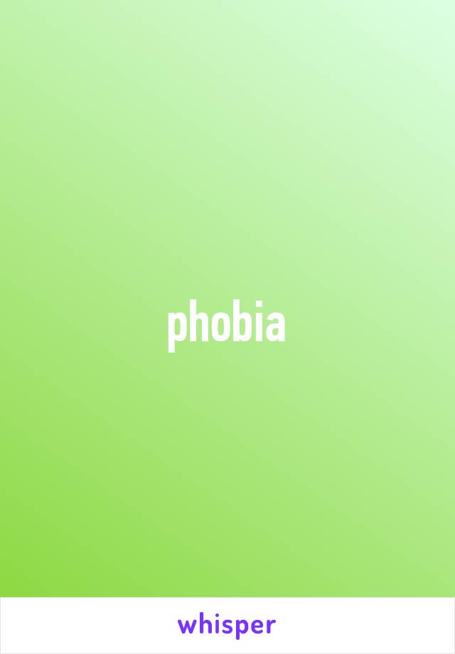 phobia