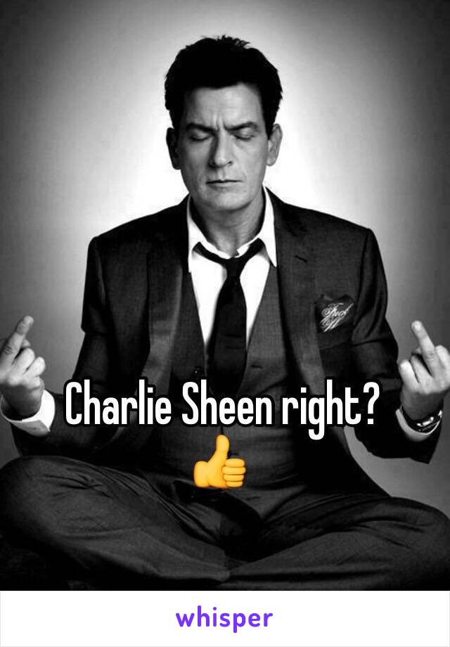  Charlie Sheen right? 
👍