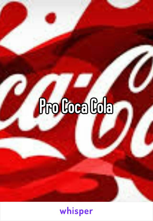 Pro Coca Cola