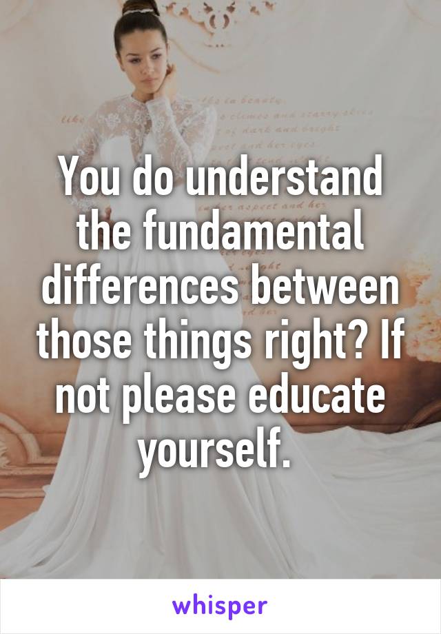 You do understand the fundamental differences between those things right? If not please educate yourself. 