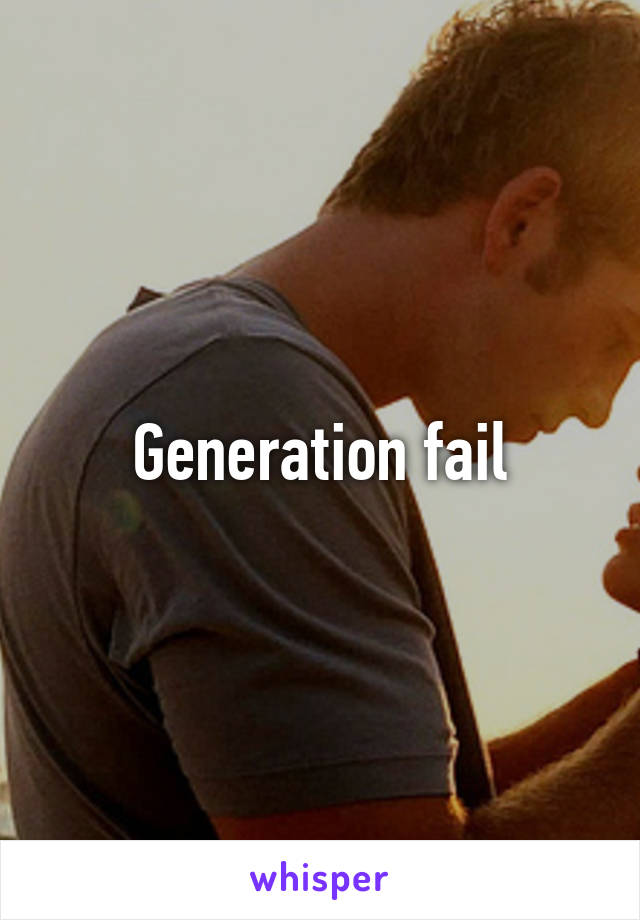 Generation fail