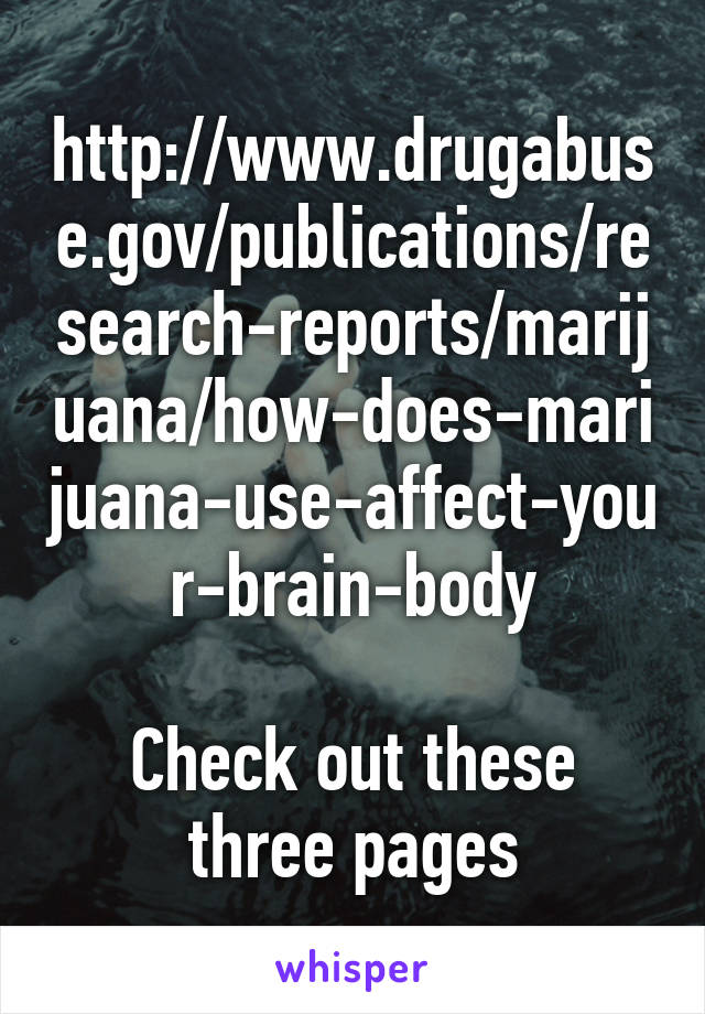 http://www.drugabuse.gov/publications/research-reports/marijuana/how-does-marijuana-use-affect-your-brain-body

Check out these three pages