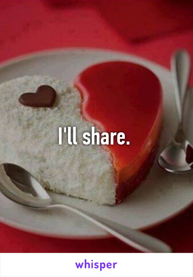 I'll share. 