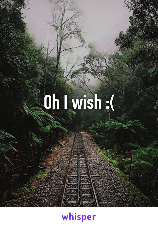 Oh I wish :(
