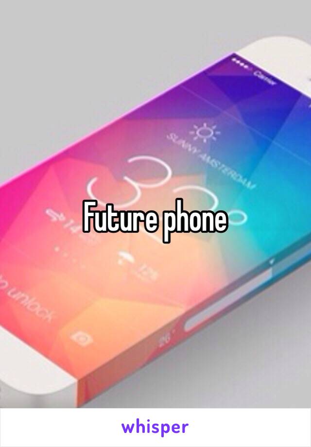 Future phone