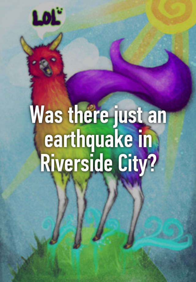 was-there-just-an-earthquake-in-riverside-city