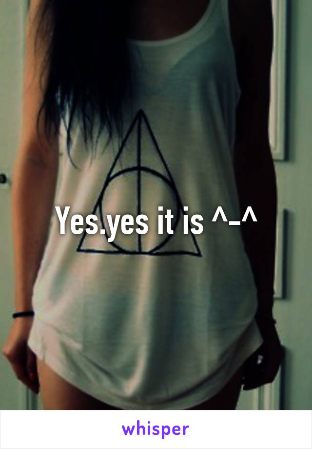 Yes.yes it is ^-^