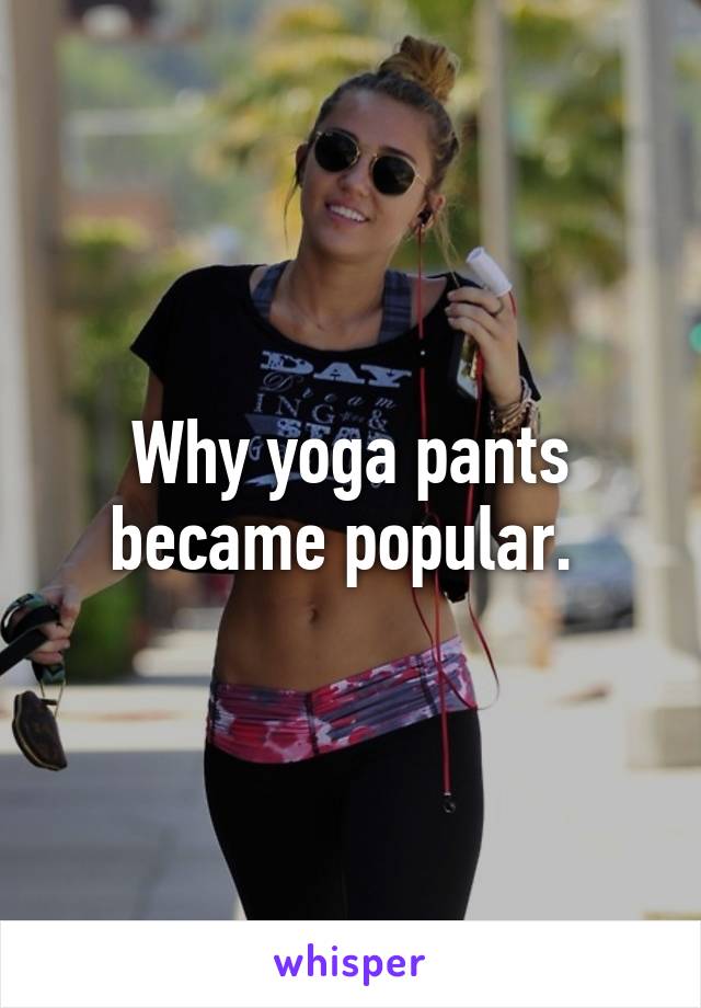 Why Yoga Pants Became Popular