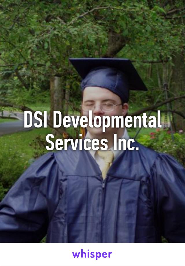 DSI Developmental Services Inc.