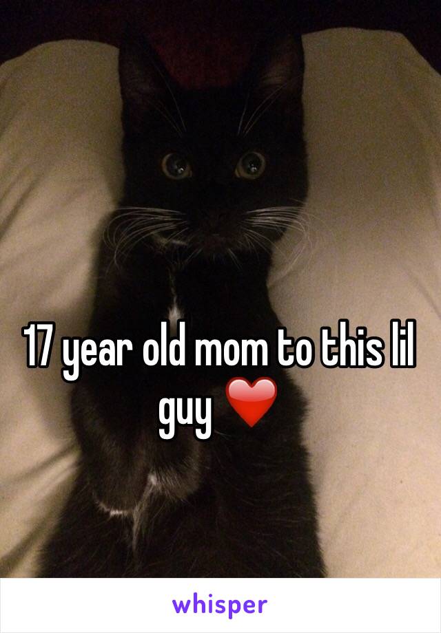 17 year old mom to this lil guy ❤️