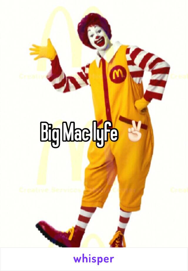 Big Mac lyfe ✌🏻️