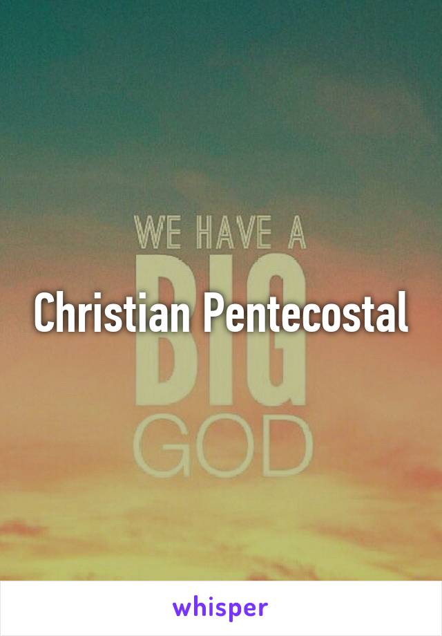 Christian Pentecostal