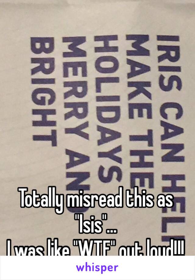 Totally misread this as "Isis"...
I was like "WTF" out loud!!!