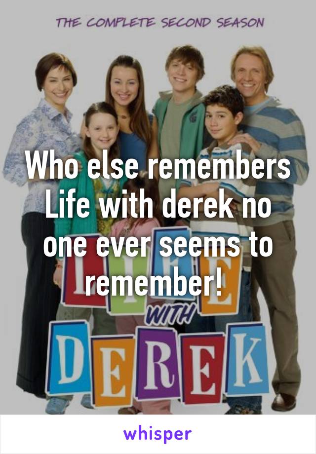 Who else remembers Life with derek no one ever seems to remember! 