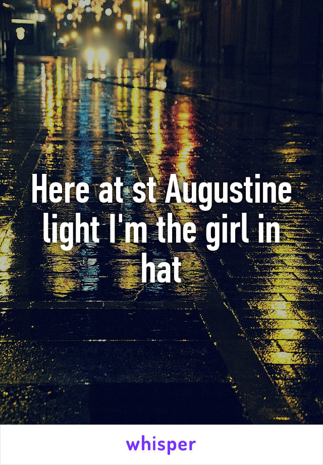 Here at st Augustine light I'm the girl in hat