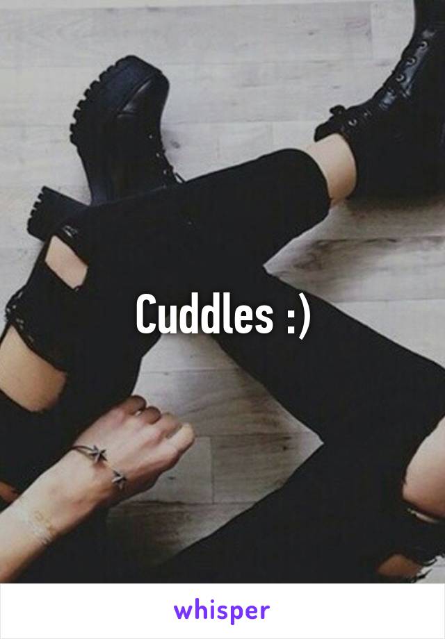 Cuddles :)