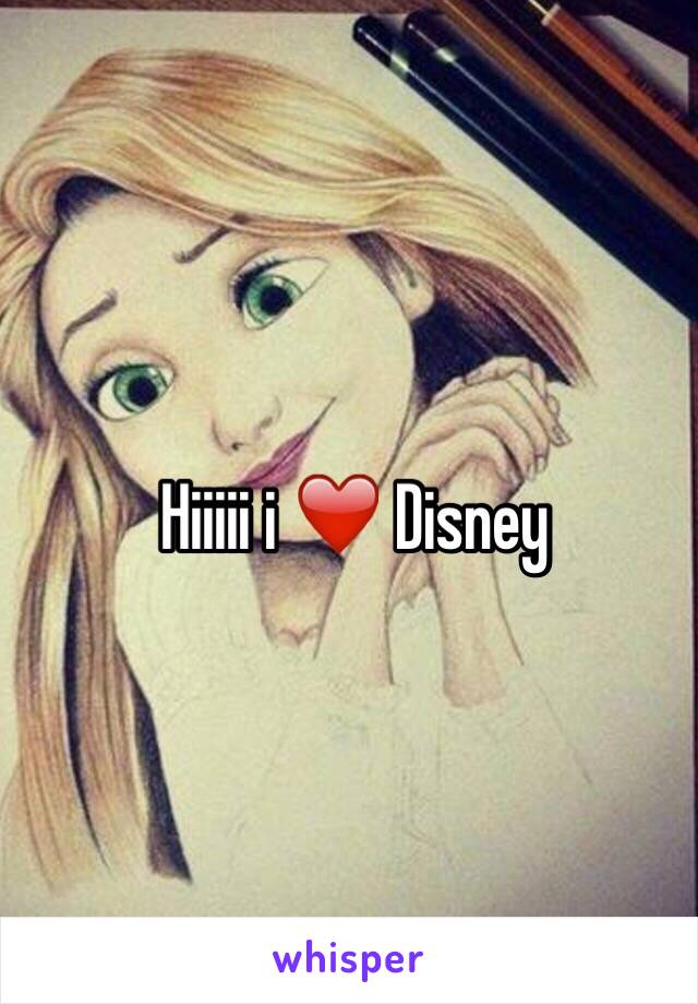 Hiiiii i ❤️ Disney 