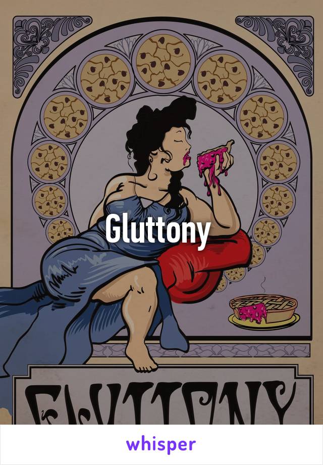 Gluttony 