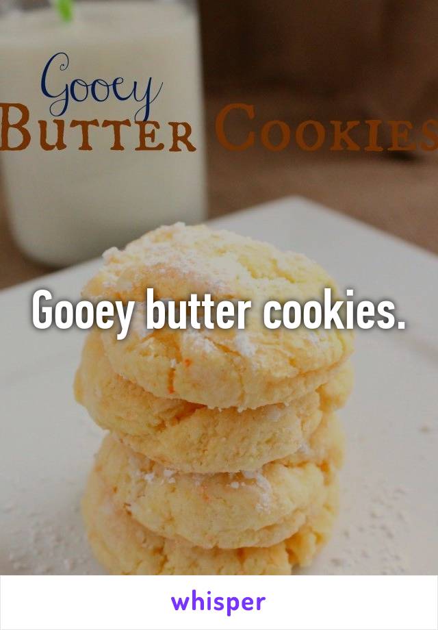 Gooey butter cookies.