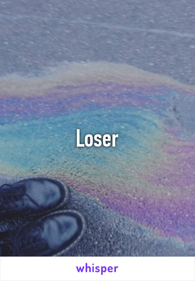 Loser