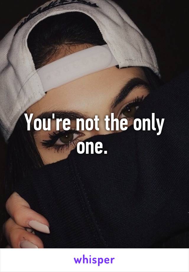 You're not the only one. 