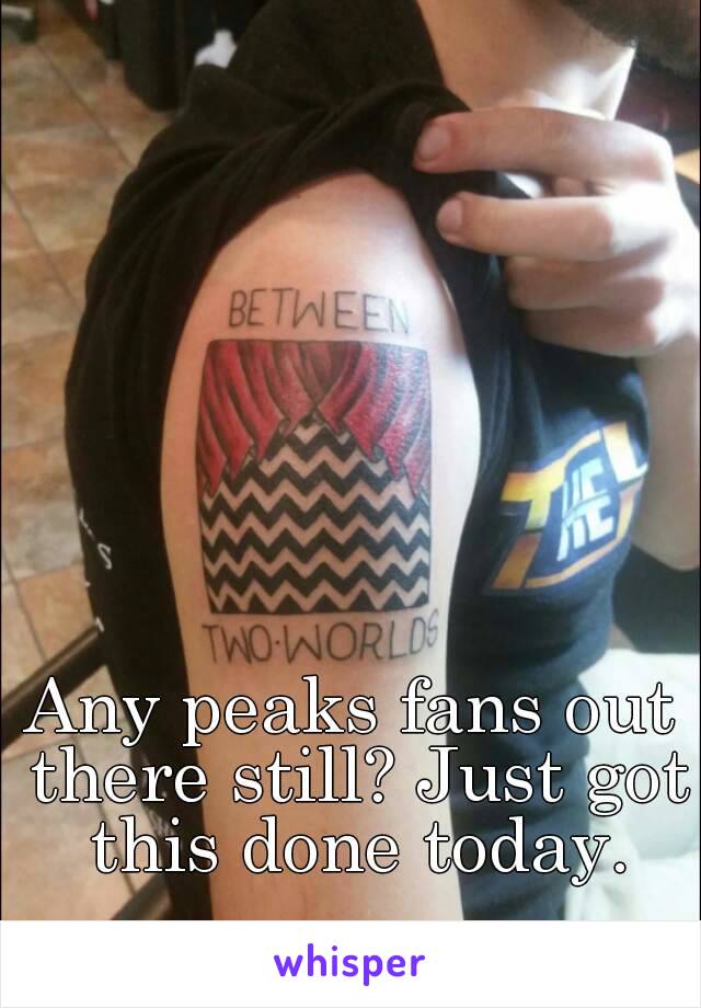 Any peaks fans out there still? Just got this done today.