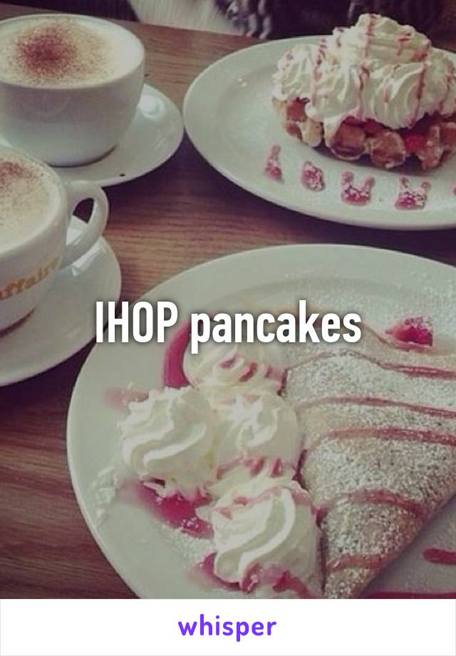 IHOP pancakes