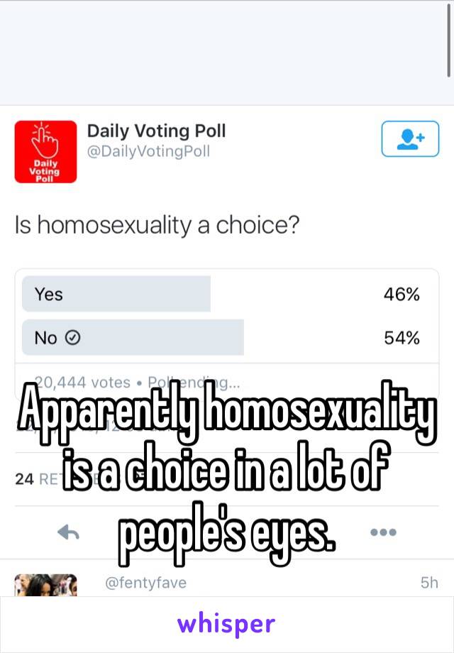 Apparently homosexuality is a choice in a lot of people's eyes. 