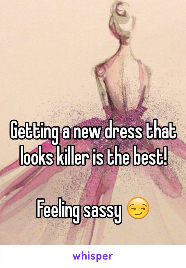 Getting a new dress that looks killer is the best! 

Feeling sassy 😏