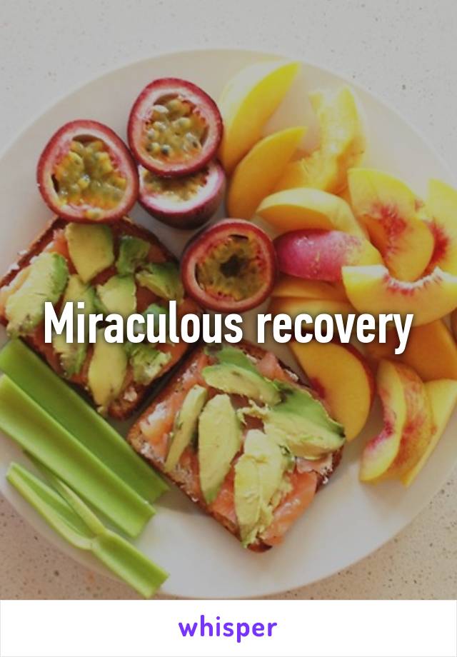 Miraculous recovery