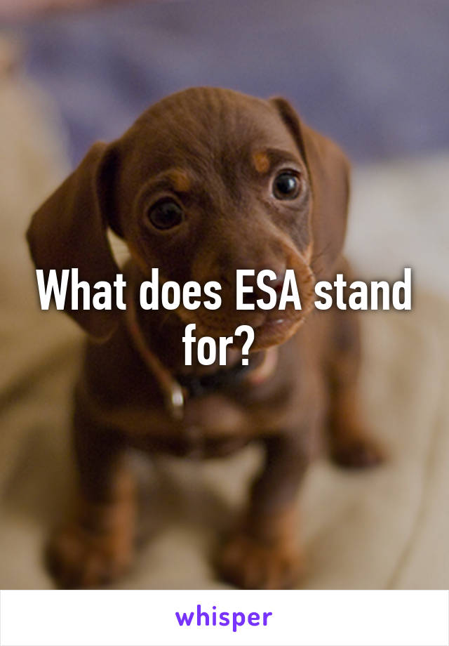 What does ESA stand for? 