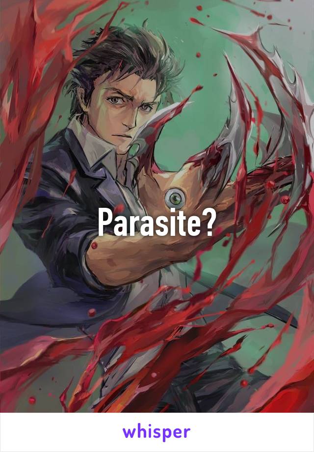 Parasite?