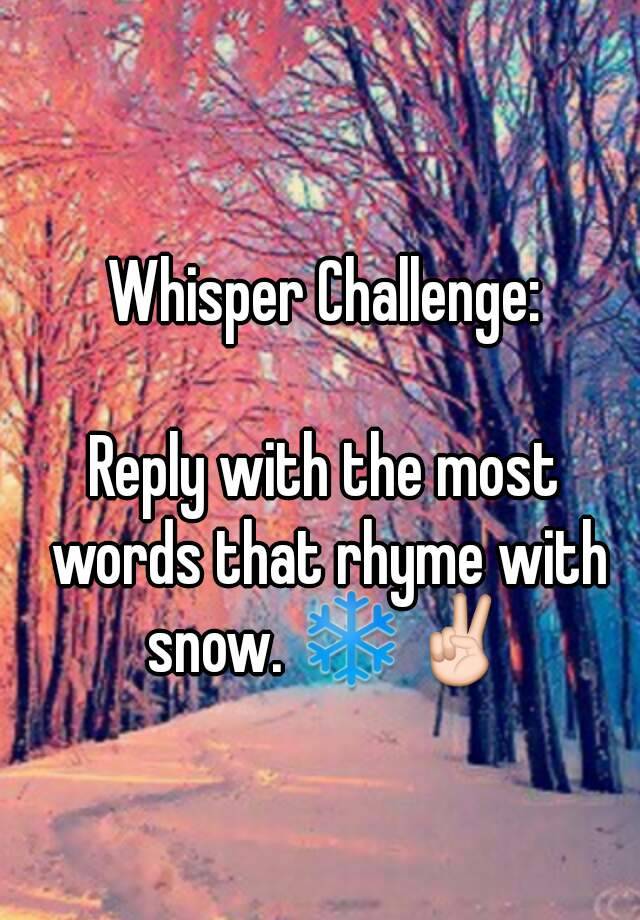 Other Words That Rhyme With Snow