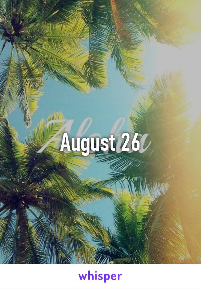 August 26