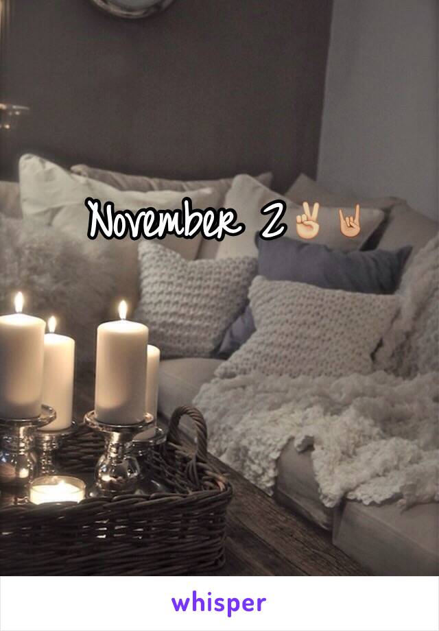 November 2✌🏼️🤘🏼