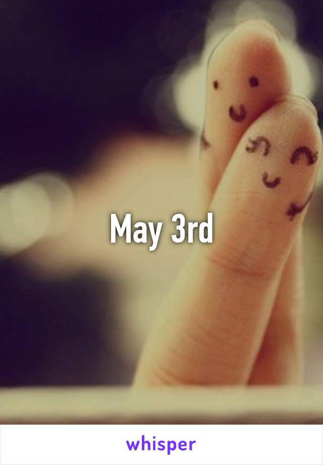 May 3rd
