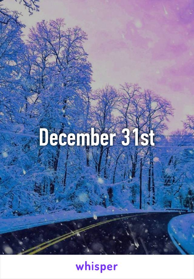 December 31st