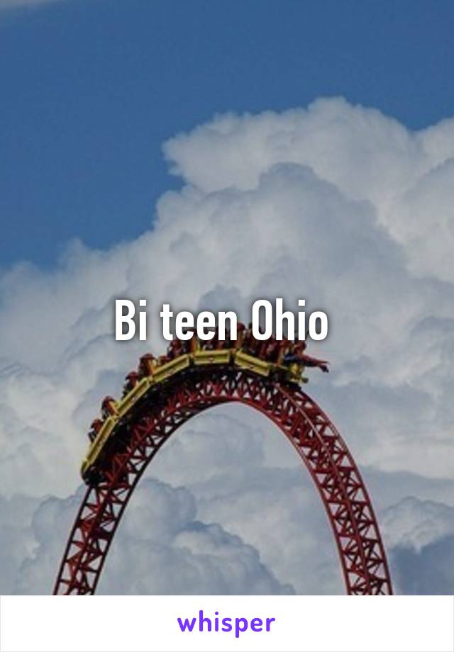 Bi teen Ohio 